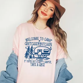Camp Quitcherbitchin Tee